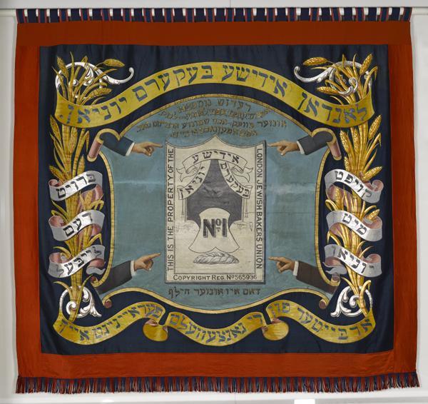 London Jewish Bakers’ Union banner. 1925 - 1926. ©Jewish Museum London	