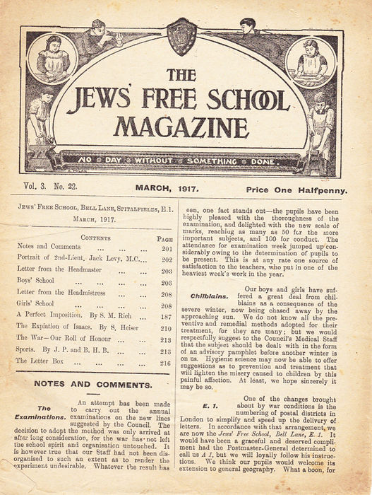 The Jews Free School Magazine, March 1917. Vol 3 Nº 22. Reproduced by kind permission of the Trustees of JFS,  © 2017