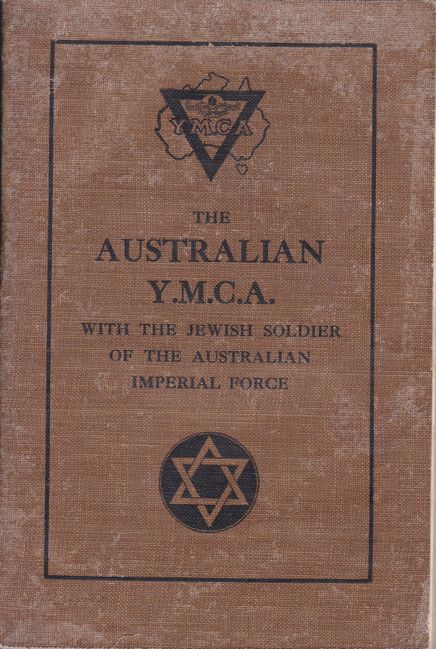 Cover. Australian Y.M.C.A. With the Jewish soldiers of the Australian Imperial Force. Jonathan Fishburn Collection